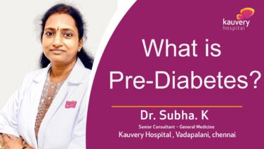 What is Pre-diabetes? | Kauvery Hospital Chennai