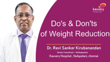 Do’s & Don’ts for Weight Reduction | Kauvery Hospital Chennai