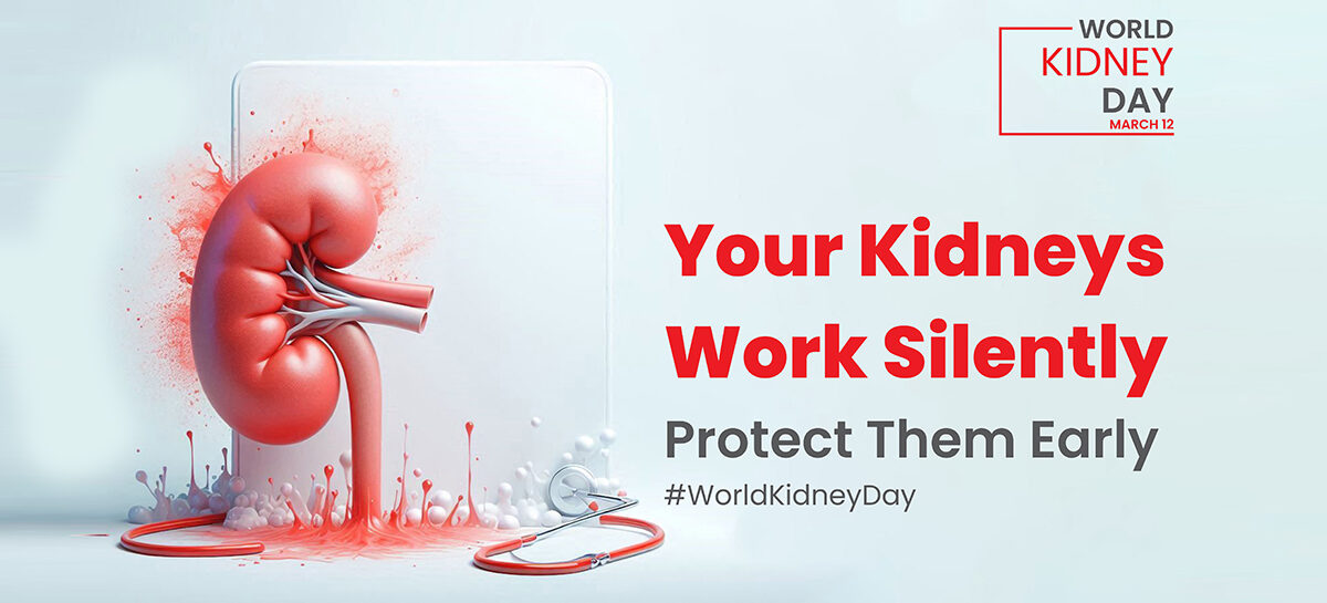 World Kidney Day 2026: The Importance of Early Screening and Prevention