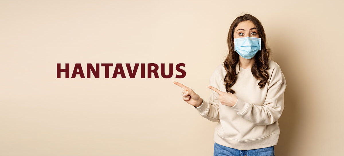 What Is Hantavirus? - Symptoms, Spread, Treatment & Prevention Guide