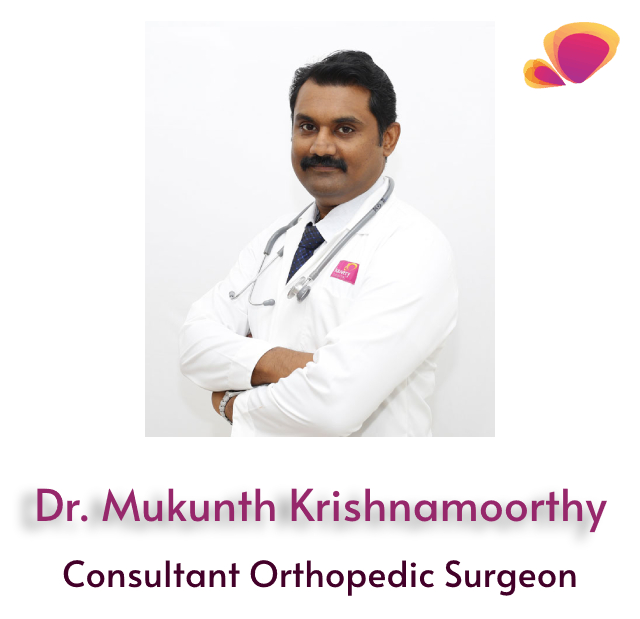 Dr. Mukunth Krishnamoorthy - Consultant Orthopedic Surgeon