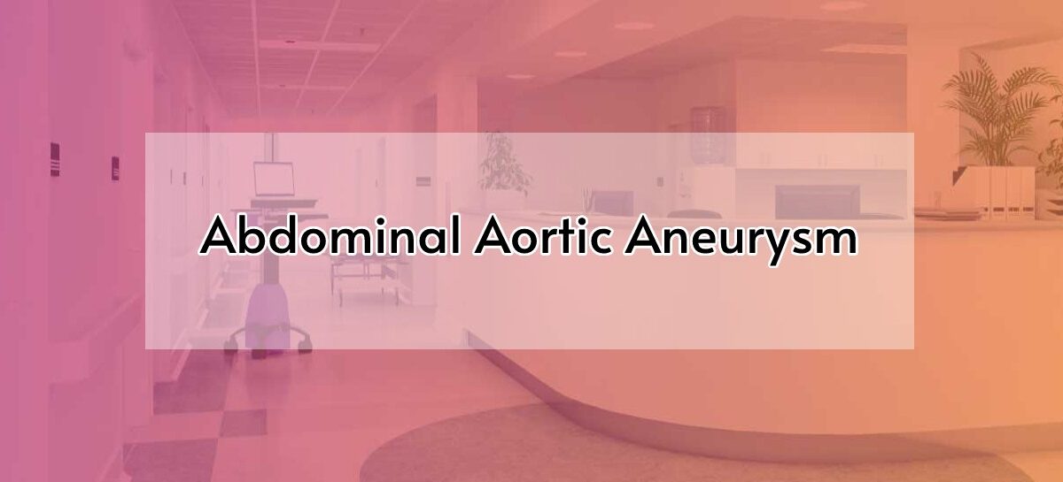 Abdominal Aortic Aneurysm
