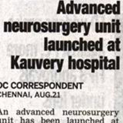 Advanced Neuro Surgery unit launched at Kauvery Hospital - Deccan Chronicle News