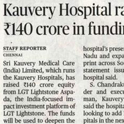 Kauvery Hospital raises Rs.140 crore in funding - The Hindu News