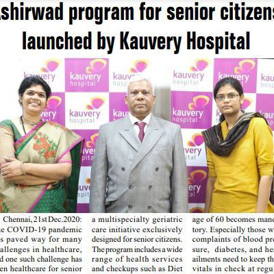 Kauvery Hospital launches the Ashirwad Program for Senior Citizens - Virtual Time