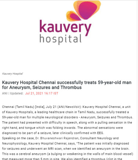 Kauvery Hospital successfully treated 59 year old man for Seizures , Aneurysm and Thrombus